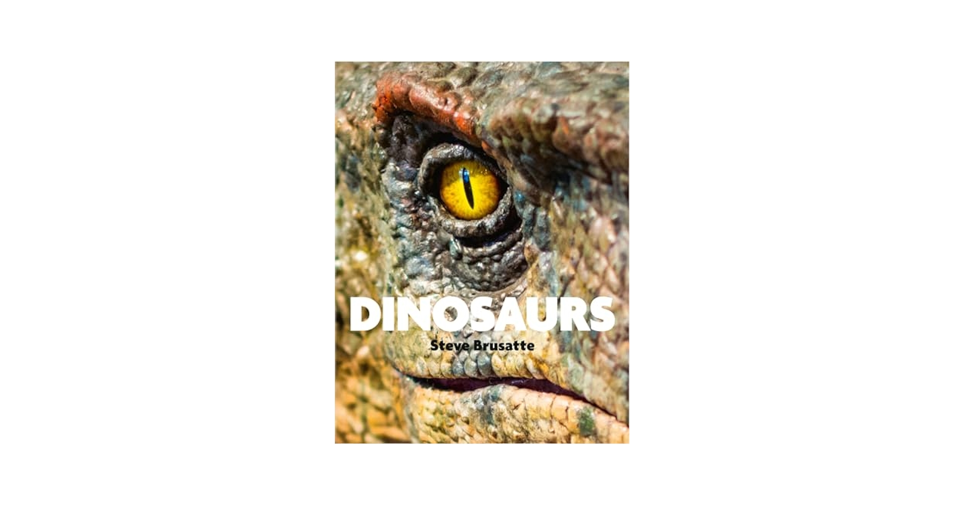 Dinosaurs: Michael Benton, Quercus, Steve Brusatte